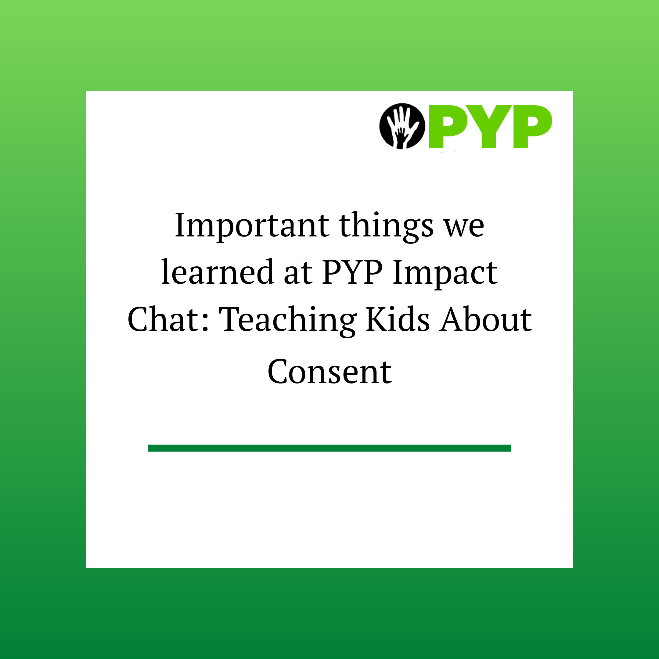 IMPACT CHAT “TEACHING KIDS ABOUT CONSENT”